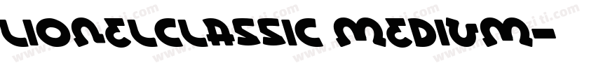 LionelClassic Medium字体转换
